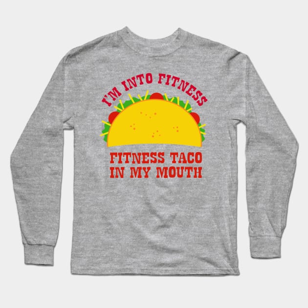 Fitness Taco Long Sleeve T-Shirt by DavesTees